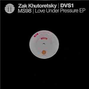 Zak Khutoretsky | DVS1 - Love Under Pressure EP download free