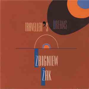 Zbigniew Żak - Traveller's Dreams download free
