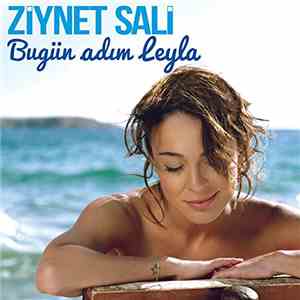 Ziynet Sali - Bugün Adım Leyla download free